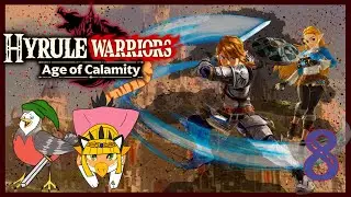 Hyrule Warriors AoC: The King Of Pirated Media - Episode 8