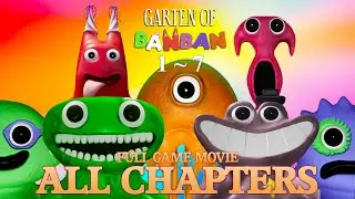 Garten of Banban 1-7 ALL CHAPTERS - Full Game Walkthrough Movie 4K No Commentary