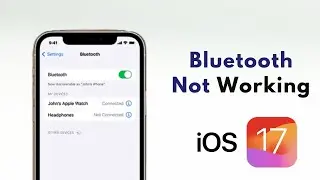 How to Fix Bluetooth Not Working on iOS 17 Issue