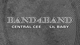 CENTRAL CEE FT. LIL BABY - BAND4BAND