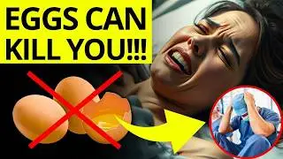 10 Fatal Egg Mistakes That Can Cost You Your Life Or Cause Severe Disease!