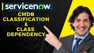 ServiceNow CMDB classifications and Class Dependency