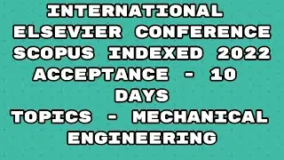 International Elsevier Conference 2022 / Scopus indexed conference / 10 days acceptance  