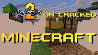 Tutorial - How to play Sky Factory 2 on cracked Minecarft