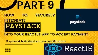 Integrate Paystack API into your react app to accept payment- payment verification API -PART 9