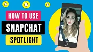 How to Use Spotlight in Snapchat || Snapchat Spotlight Tutorial