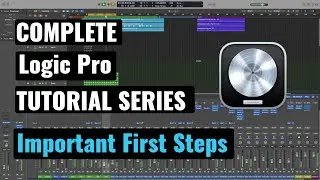 Logic Pro Complete Tutorial - 02 Important First Steps
