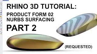 Product Design Form 02 Modelling Tutorial - Part 2 (Requested)