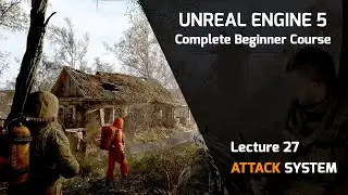 Lecture 27 - Unreal Engine 5 Ultimate Blueprint  - Enemy Attack