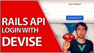 Devise API Authentication With Vue JS | Ruby on Rails 7 Tutorial