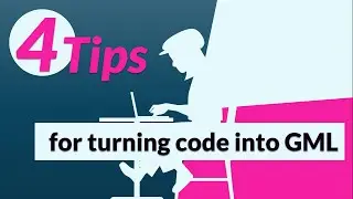 Tips and Tricks for Translating Code to GML