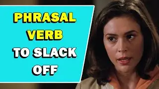 Phrasal Verb 'To Slack Off' Meaning