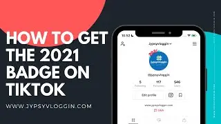 How to get the 2021 badge on Tiktok