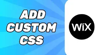 How to Add Custom CSS in Wix Website (2025 Tutorial)