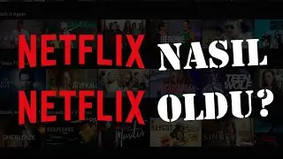 NETFLIXin Müthiş Başarı Hikayesi! - Nasıl Bu Kadar Büyüdüler?