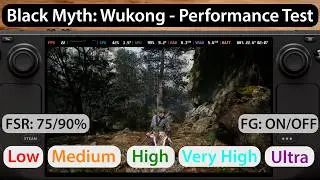 Black Myth: Wukong | Steam Deck (OLED) Performance Test | Low vs Medium vs High vs Ultra | Benchmark