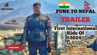 Uncovering the Mystery: The First International Ride from Pune to Nepal in 2024