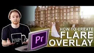 How to FLARE OVERLAY - Premiere Pro CS6 & CC