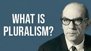 What is Pluralism?