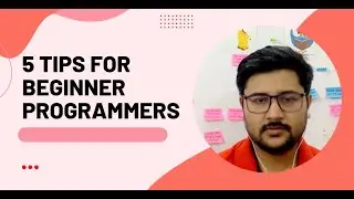 5 Tips for Beginner programmers | Plan, understand fundamentals, think scenarios, optimize, simplify