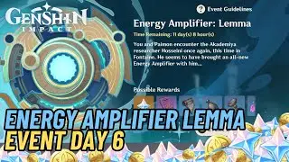 Energy Amplifier Lemma Event Day 6 | Genshin Impact 4.8