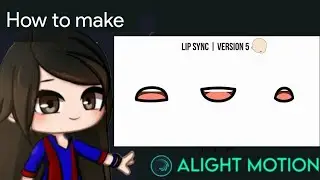 Easy Lip Sync Animation Tutorial in Alight Motion Version 5 || Gacha Stu-Club Tutorial ||