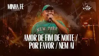 Amor de Fim de Noite / Por Favor / Nem Aí - Vitor Limma | DVD Minha Fé Ao Vivo Em Canoas/RS