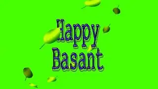 Happy Basant Green Screen Video || Happy Basant Croma key Video Animation Effects