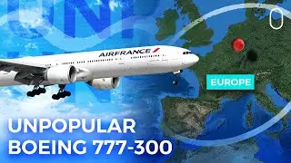 Why Wasn’t The Boeing 777-300 Popular?