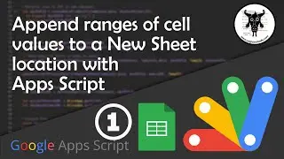 Append a Range of Cell Values to a new Google Sheet Tab with Apps Script