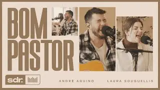 Bom Pastor - Tribo e Nação (Clipe Oficial) | André Aquino | Laura Souguellis