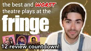 the EdFringe plays I *loved* and HATED | reviews of 12 theatre shows at the Edinburgh Fringe 2022