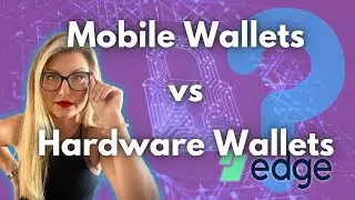 Mobile Wallets vs Hardware Wallets