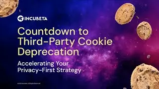 Countdown to Third-Party Cookie Deprecation: Accelerating Your Privacy-First Strategy