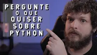 Python? Pergunte o que quiser | Live de Python #245