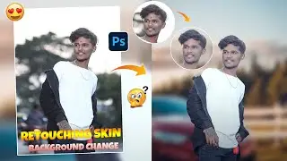 Skin Retouching | Photoshop background change photo editing tutorial 2022