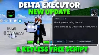 [NEW] DELTA EXECUTOR UPDATE IS HERE & BLOXFRUIT KEYLESS SCRIPT