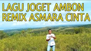 LAGU JOGET AMBON TERBARU REMIX ASMARA CINTA 2022