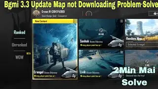 Bgmi 3.3 Map not Downloading Problem Solve | How to Fix Maps Download Error in Bgmi 3.3