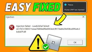 How To Fix Roblox Fluxus Injection Failed - LoadLibFail DLL Not Found (Updated)