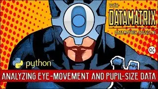 Analyzing eye-movement and pupil-size data with Python DataMatrix