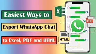 Easiest Ways to Export WhatsApp chat to Excel PDF and HTML