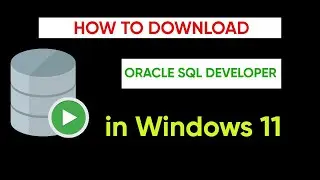 How to download Oracle SQL Developer in Windows 11 | Kailash Namata