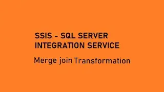 Merge Join Transformation || SSIS Transformation