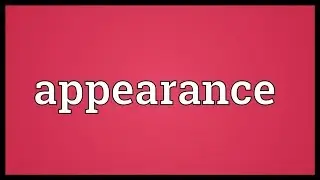 Appearance Meaning