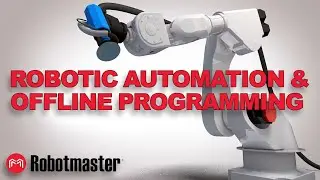 Robotmaster | A Deep Dive into Robotic Automation and Offline Programming