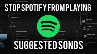 How To Stop Spotify From Playing Suggested Songs!