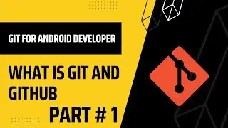 What is Git and Github | Github Tutorials for Andriod Developers - اردو / हिंदी