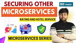 🔥Implementing Security in Microservices | Rating Service and Hotel Service | Microservices Tutorial