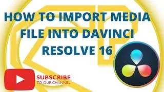 HOW TO IMPORT MEDIA FILE INTO DAVINCI RESOLVE 16 (EPISODE 1 - DAVINCI RESOLVE 16 TUTORIAL)